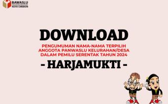 Pengumuman Anggota Panwaslu Kelurahan/Desa Terpilih di Kecamatan Harjamukti