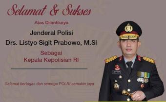 SELAMAT DAN SUKSES ATAS TERPILIHNYA Drs. LISTYO SIGIT PRABOWO, M.Si SEBAGAI KAPOLRI