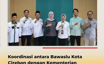 Bawaslu Kota Cirebon Lakukan Koordinasi dengan Kemenag Kota Cirebon Terkait Uji Petik Pemutakhiran Data Pemilih