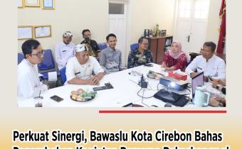 Bawaslu Kota Cirebon Hadiri Rapat Pembahasan Tambahan Kegiatan Bersama Bakesbangpol