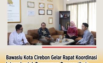 Bawaslu Kota Cirebon Gelar Rapat Koordinasi Internal Bahas Penyusunan Rencana Kerja