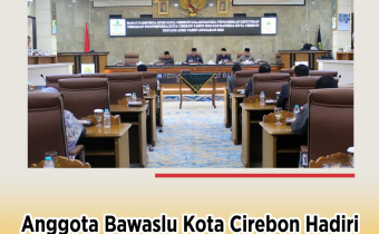  Bawaslu Kota Cirebon Hadiri Rapat Paripurna DPRD Bahas Program Perda dan APBD 2026