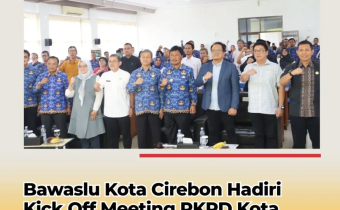 Bawaslu Kota Cirebon Hadiri Kick Off Meeting RKPD 2027, Dukung Perencanaan Pembangunan Inklusif