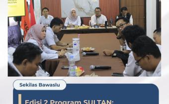 Edisi 2 Program SULTAN: Pengawasan Kuat untuk Data Akurat
