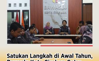 Satukan Langkah di Awal Tahun, Bawaslu Kota Cirebon Gelar Rapat Internal Perdana 2026