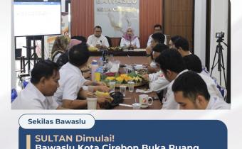 SULTAN (Diskusin Demokrasi dan Lintas Kepemiluan): Komitmen Bawaslu Kota Cirebon dalam Mengawal Demokrasi di Masa Non-Tahapan
