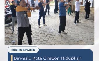 Bawaslu Kota Cirebon Hidupkan Jumat Sehati dan Jumpa Berlian lewat Senam Pagi