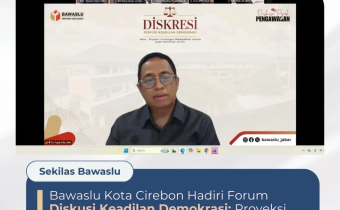Bawaslu Kota Cirebon Hadiri Forum Diskusi Keadilan Demokrasi: Proyeksi Tantangan Penegakkan Hukum dalam Pemilihan Umum