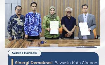 Perkuat Demokrasi di Masa Nontahapan, Bawaslu Kota Cirebon Teken MoU dengan UIN Siber Syekh Nurjati Cirebon