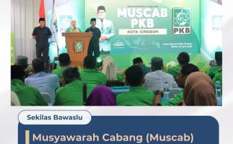 Bawaslu Kota Cirebon Awasi Muscab PKB di Hotel Zamrud, Pastikan Proses Demokrasi Transparan dan Berintegritas