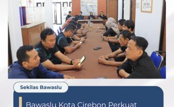 Tingkatkan Efektivitas Lembaga, Pimpinan Bawaslu Kota Cirebon Pimpin Rapat Penguatan Tata Kelola Organisasi