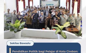 Pendidikan Politik Pelajar Cirebon: Bawaslu Dorong Generasi Muda Jadi Pemilih Cerdas dan Berintegritas