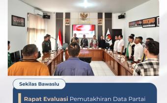 Apresiasi Langkah KPU, Bawaslu Kota Cirebon Kawal Evaluasi Pemutakhiran Data Parpol Berkelanjutan