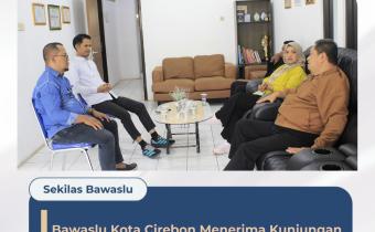Bawaslu Kota Cirebon Terima Kunjungan Supervisi dari Bawaslu Provinsi Jawa Barat